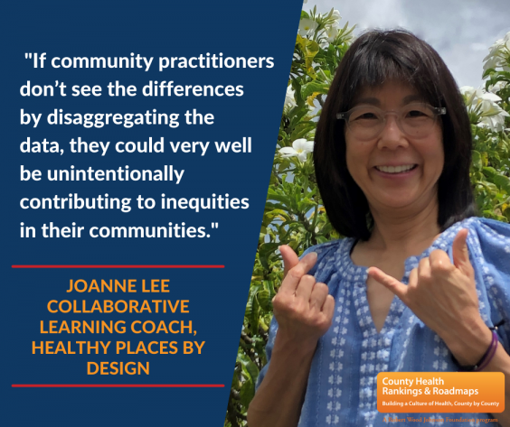 Graphic of Joanne Lee and quote about how inequities can persist without data being broken down. 